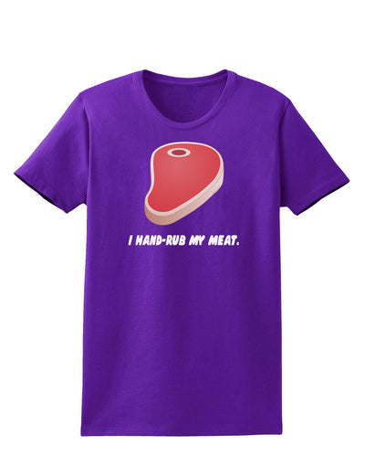 I Hand-Rub My Meat - Steak Womens Dark T-Shirt-Womens T-Shirt-TooLoud-Purple-X-Small-Davson Sales