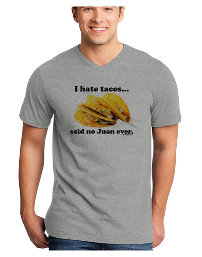 I Hate Tacos Said No Juan Ever Adult V-Neck T-shirt by TooLoud-Mens V-Neck T-Shirt-TooLoud-HeatherGray-Small-Davson Sales