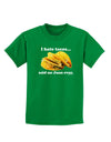 I Hate Tacos Said No Juan Ever Childrens Dark T-Shirt by TooLoud-Childrens T-Shirt-TooLoud-Kelly-Green-X-Small-Davson Sales