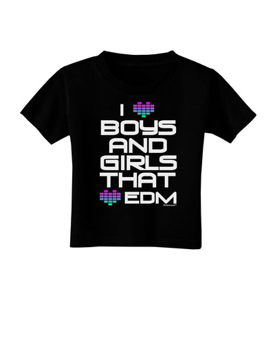 I Heart Boys and Girls That Heart EDM Toddler T-Shirt Dark-Toddler T-Shirt-TooLoud-Black-2T-Davson Sales