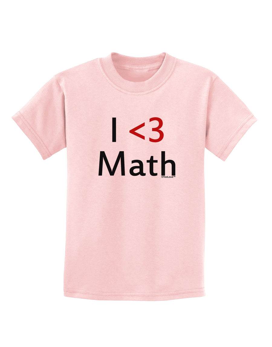 I Heart Math Childrens T-Shirt by TooLoud-Childrens T-Shirt-TooLoud-White-X-Small-Davson Sales