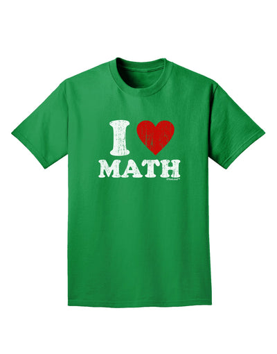 I Heart Math Distressed Adult Dark T-Shirt by TooLoud-Mens T-Shirt-TooLoud-Kelly-Green-Small-Davson Sales