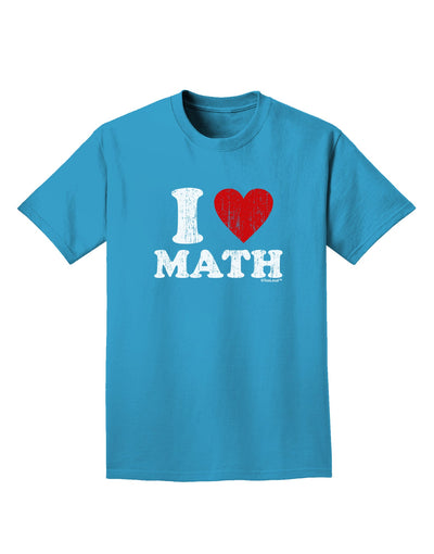 I Heart Math Distressed Adult Dark T-Shirt by TooLoud-Mens T-Shirt-TooLoud-Turquoise-Small-Davson Sales