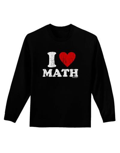 I Heart Math Distressed Adult Long Sleeve Dark T-Shirt by TooLoud-Wall Clock-TooLoud-Black-Small-Davson Sales