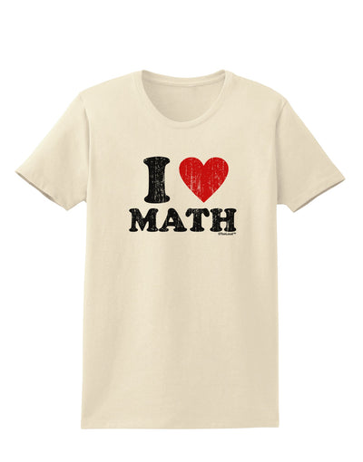 I Heart Math Distressed Womens T-Shirt by TooLoud-Womens T-Shirt-TooLoud-Natural-X-Small-Davson Sales