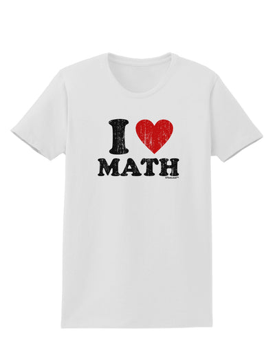 I Heart Math Distressed Womens T-Shirt by TooLoud-Womens T-Shirt-TooLoud-White-X-Small-Davson Sales