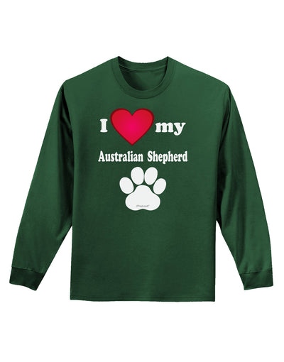 I Heart My Australian Shepherd Adult Long Sleeve Dark T-Shirt by TooLoud-TooLoud-Dark-Green-Small-Davson Sales