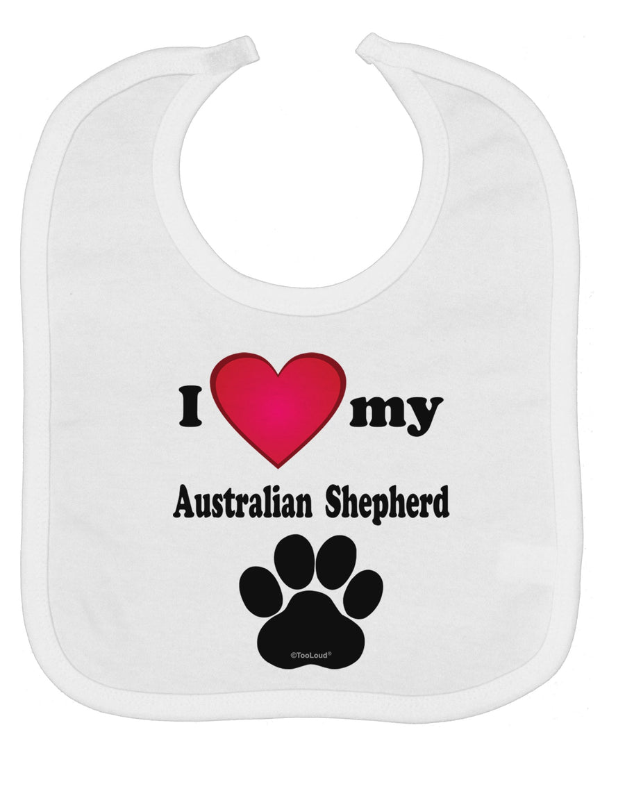 I Heart My Australian Shepherd Baby Bib by TooLoud