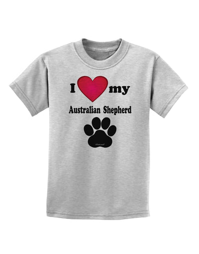 I Heart My Australian Shepherd Childrens T-Shirt by TooLoud-TooLoud-AshGray-X-Small-Davson Sales