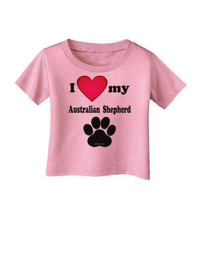 I Heart My Australian Shepherd Infant T-Shirt by TooLoud-TooLoud-Candy-Pink-06-Months-Davson Sales