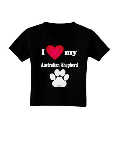 I Heart My Australian Shepherd Toddler T-Shirt Dark by TooLoud-Toddler T-Shirt-TooLoud-Black-2T-Davson Sales