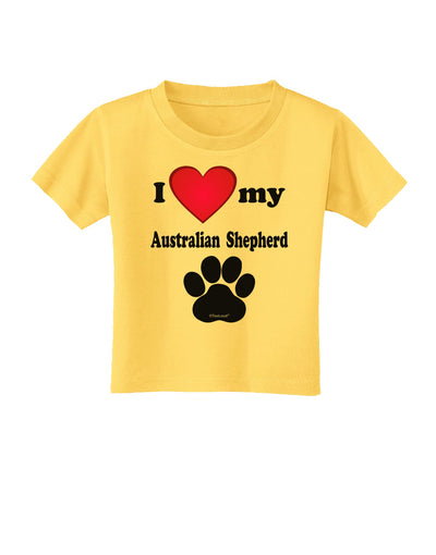 I Heart My Australian Shepherd Toddler T-Shirt by TooLoud-Toddler T-Shirt-TooLoud-Yellow-2T-Davson Sales