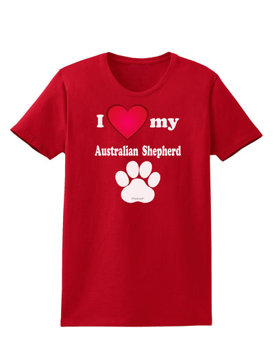 I Heart My Australian Shepherd Womens Dark T-Shirt by TooLoud-TooLoud-Red-X-Small-Davson Sales