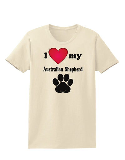 I Heart My Australian Shepherd Womens T-Shirt by TooLoud-TooLoud-Natural-X-Small-Davson Sales