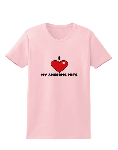 I Heart My Awesome Wife Womens T-Shirt by TooLoud-TooLoud-PalePink-X-Small-Davson Sales