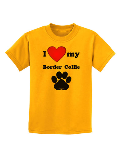 I Heart My Border Collie Childrens T-Shirt by TooLoud-TooLoud-Gold-X-Small-Davson Sales