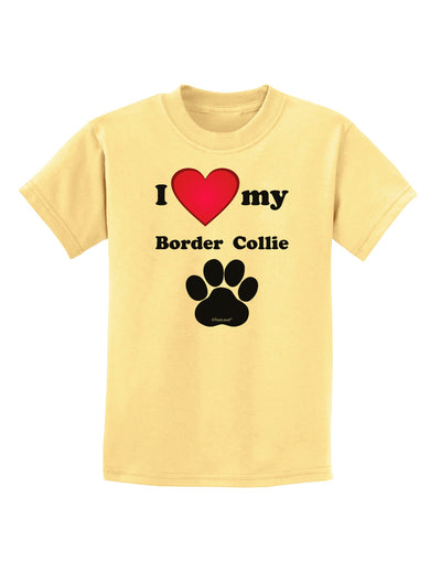 I Heart My Border Collie Childrens T-Shirt by TooLoud-TooLoud-Daffodil-Yellow-X-Small-Davson Sales