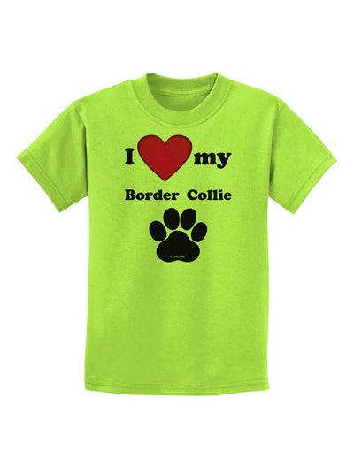 I Heart My Border Collie Childrens T-Shirt by TooLoud-TooLoud-Lime-Green-X-Small-Davson Sales