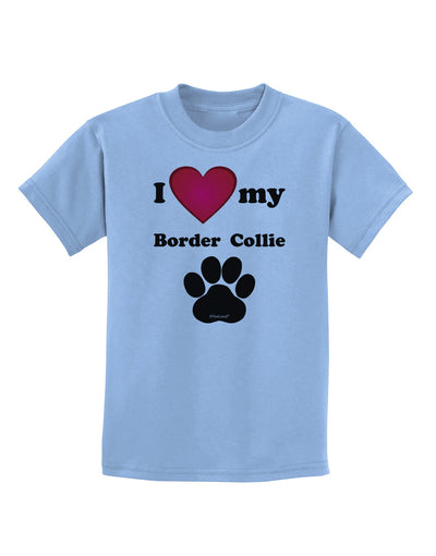 I Heart My Border Collie Childrens T-Shirt by TooLoud-TooLoud-Light-Blue-X-Small-Davson Sales