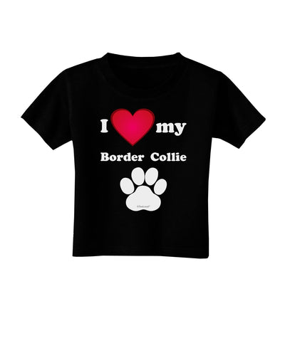 I Heart My Border Collie Toddler T-Shirt Dark by TooLoud-Toddler T-Shirt-TooLoud-Black-2T-Davson Sales