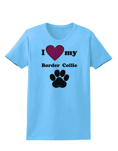 I Heart My Border Collie Womens T-Shirt by TooLoud-TooLoud-Aquatic-Blue-X-Small-Davson Sales