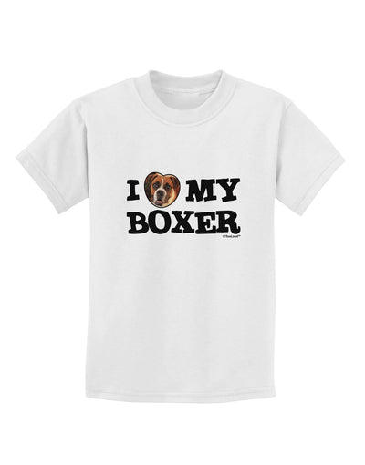 I Heart My Boxer Childrens T-Shirt by TooLoud-Childrens T-Shirt-TooLoud-White-X-Small-Davson Sales