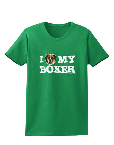 I Heart My Boxer Womens Dark T-Shirt by TooLoud-Womens T-Shirt-TooLoud-Kelly-Green-X-Small-Davson Sales