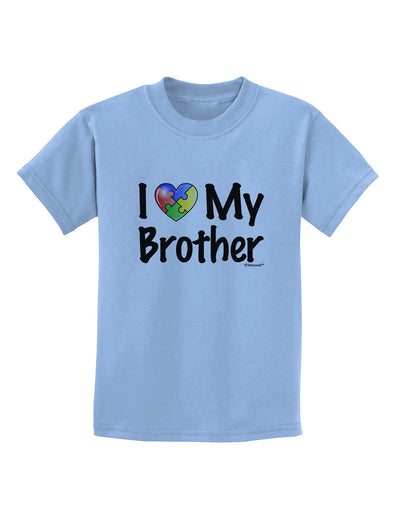 I Heart My Brother - Autism Awareness Childrens T-Shirt by TooLoud-Childrens T-Shirt-TooLoud-Light-Blue-X-Small-Davson Sales