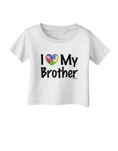 I Heart My Brother - Autism Awareness Infant T-Shirt by TooLoud-Infant T-Shirt-TooLoud-White-06-Months-Davson Sales