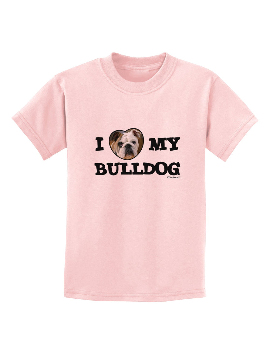 I Heart My Bulldog Childrens T-Shirt by TooLoud-Childrens T-Shirt-TooLoud-White-X-Small-Davson Sales