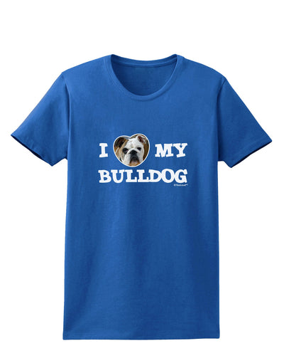 I Heart My Bulldog Womens Dark T-Shirt by TooLoud-Womens T-Shirt-TooLoud-Royal-Blue-X-Small-Davson Sales