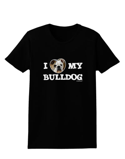 I Heart My Bulldog Womens Dark T-Shirt by TooLoud-Womens T-Shirt-TooLoud-Black-X-Small-Davson Sales