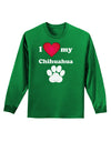 I Heart My Chihuahua Adult Long Sleeve Dark T-Shirt by TooLoud-TooLoud-Kelly-Green-Small-Davson Sales