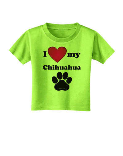 I Heart My Chihuahua Toddler T-Shirt by TooLoud-Toddler T-Shirt-TooLoud-Lime-Green-2T-Davson Sales