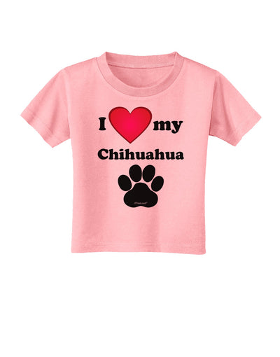 I Heart My Chihuahua Toddler T-Shirt by TooLoud-Toddler T-Shirt-TooLoud-Candy-Pink-2T-Davson Sales