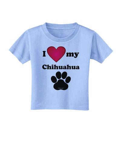 I Heart My Chihuahua Toddler T-Shirt by TooLoud-Toddler T-Shirt-TooLoud-Aquatic-Blue-2T-Davson Sales