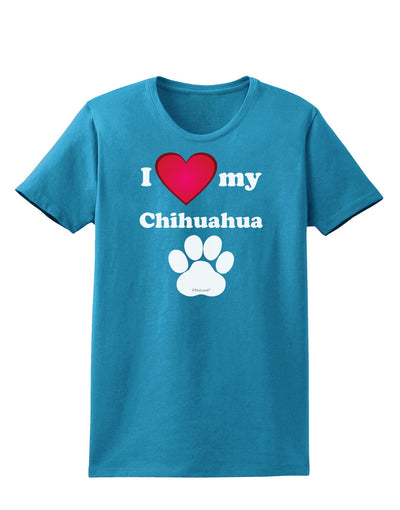 I Heart My Chihuahua Womens Dark T-Shirt by TooLoud-TooLoud-Turquoise-X-Small-Davson Sales