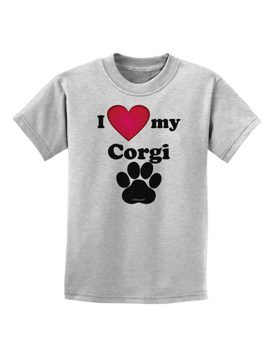 I Heart My Corgi Childrens T-Shirt by TooLoud-TooLoud-AshGray-X-Small-Davson Sales