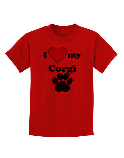 I Heart My Corgi Childrens T-Shirt by TooLoud-TooLoud-Red-X-Small-Davson Sales