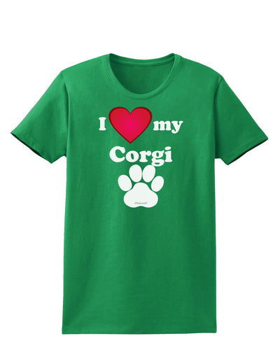 I Heart My Corgi Womens Dark T-Shirt by TooLoud-TooLoud-Kelly-Green-X-Small-Davson Sales