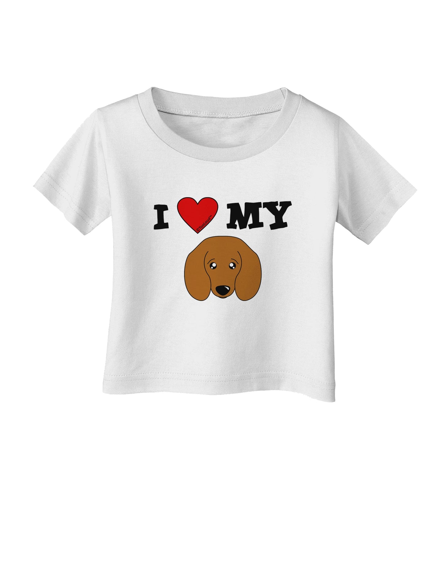 I Heart My - Cute Doxie Dachshund Dog Infant T-Shirt by TooLoud-Infant T-Shirt-TooLoud-White-06-Months-Davson Sales