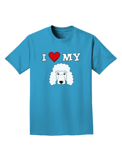 I Heart My - Cute Poodle Dog - White Adult Dark T-Shirt by TooLoud-Mens T-Shirt-TooLoud-Turquoise-Small-Davson Sales