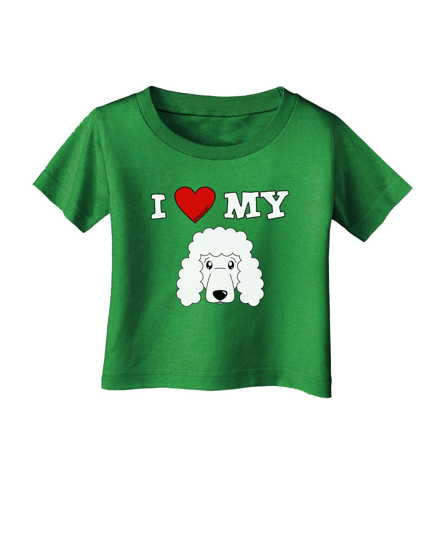 I Heart My - Cute Poodle Dog - White Infant T-Shirt Dark by TooLoud-Infant T-Shirt-TooLoud-Clover-Green-06-Months-Davson Sales