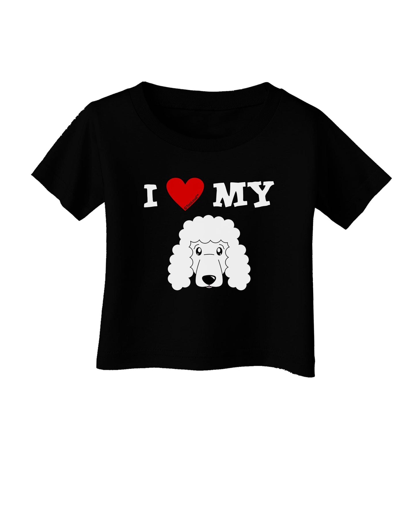 I Heart My - Cute Poodle Dog - White Infant T-Shirt Dark by TooLoud-Infant T-Shirt-TooLoud-Black-06-Months-Davson Sales