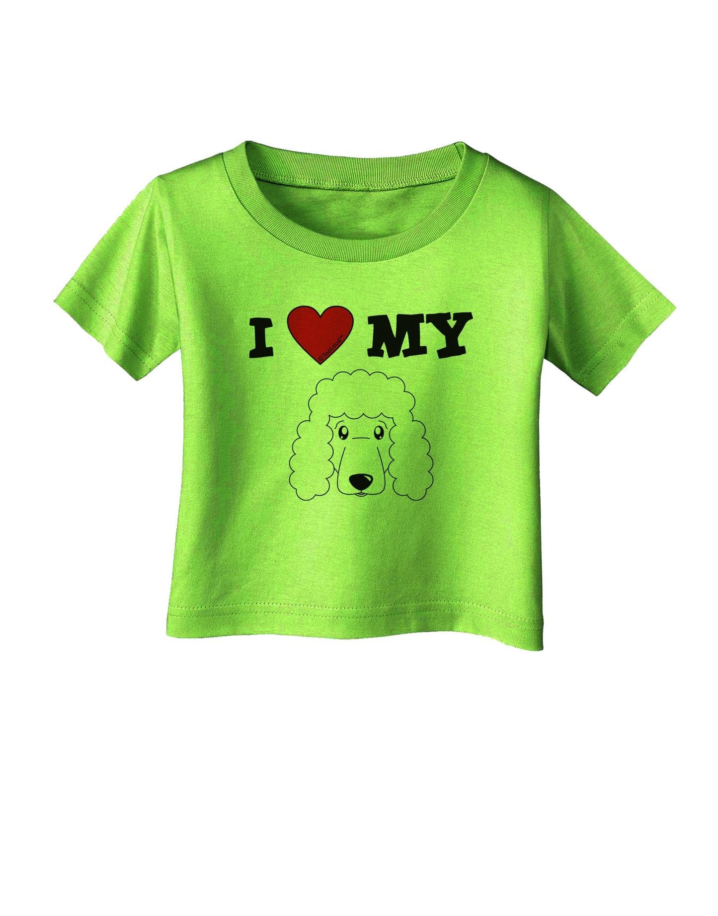 I Heart My - Cute Poodle Dog - White Infant T-Shirt by TooLoud-Infant T-Shirt-TooLoud-Lime-Green-06-Months-Davson Sales