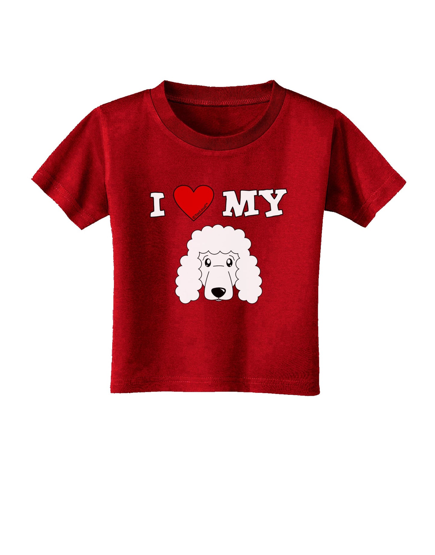 I Heart My - Cute Poodle Dog - White Toddler T-Shirt Dark by TooLoud-Toddler T-Shirt-TooLoud-Red-2T-Davson Sales
