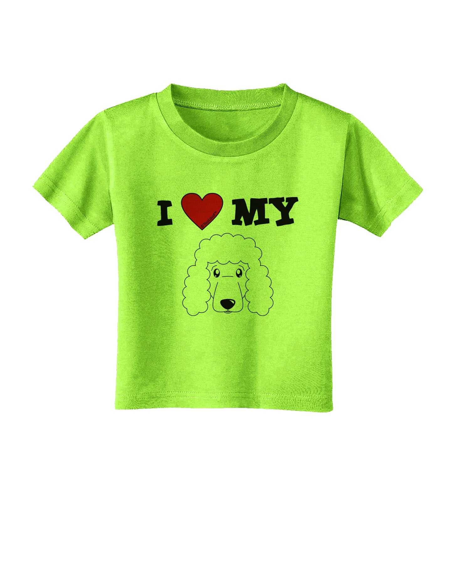 I Heart My - Cute Poodle Dog - White Toddler T-Shirt by TooLoud-Toddler T-Shirt-TooLoud-Lime-Green-2T-Davson Sales