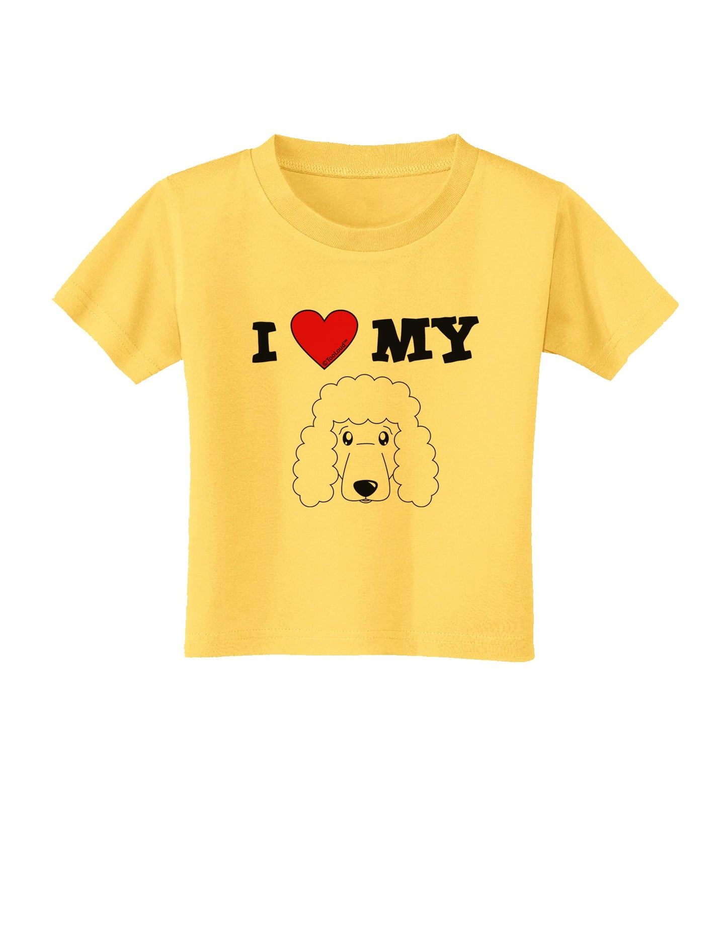 I Heart My - Cute Poodle Dog - White Toddler T-Shirt by TooLoud-Toddler T-Shirt-TooLoud-Yellow-2T-Davson Sales