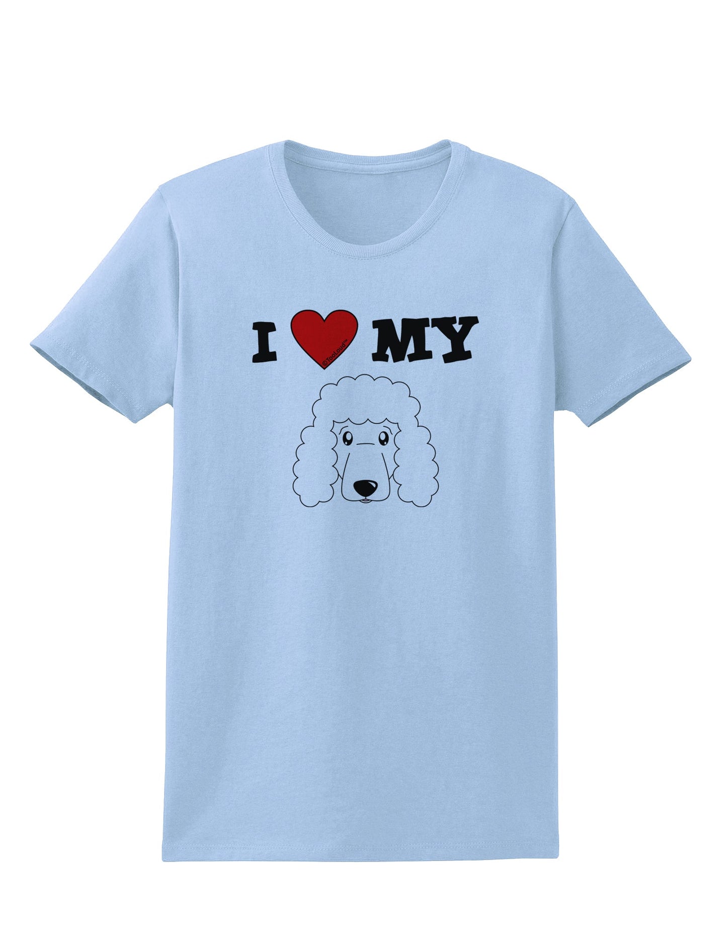 I Heart My - Cute Poodle Dog - White Womens T-Shirt by TooLoud-Womens T-Shirt-TooLoud-Light-Blue-X-Small-Davson Sales