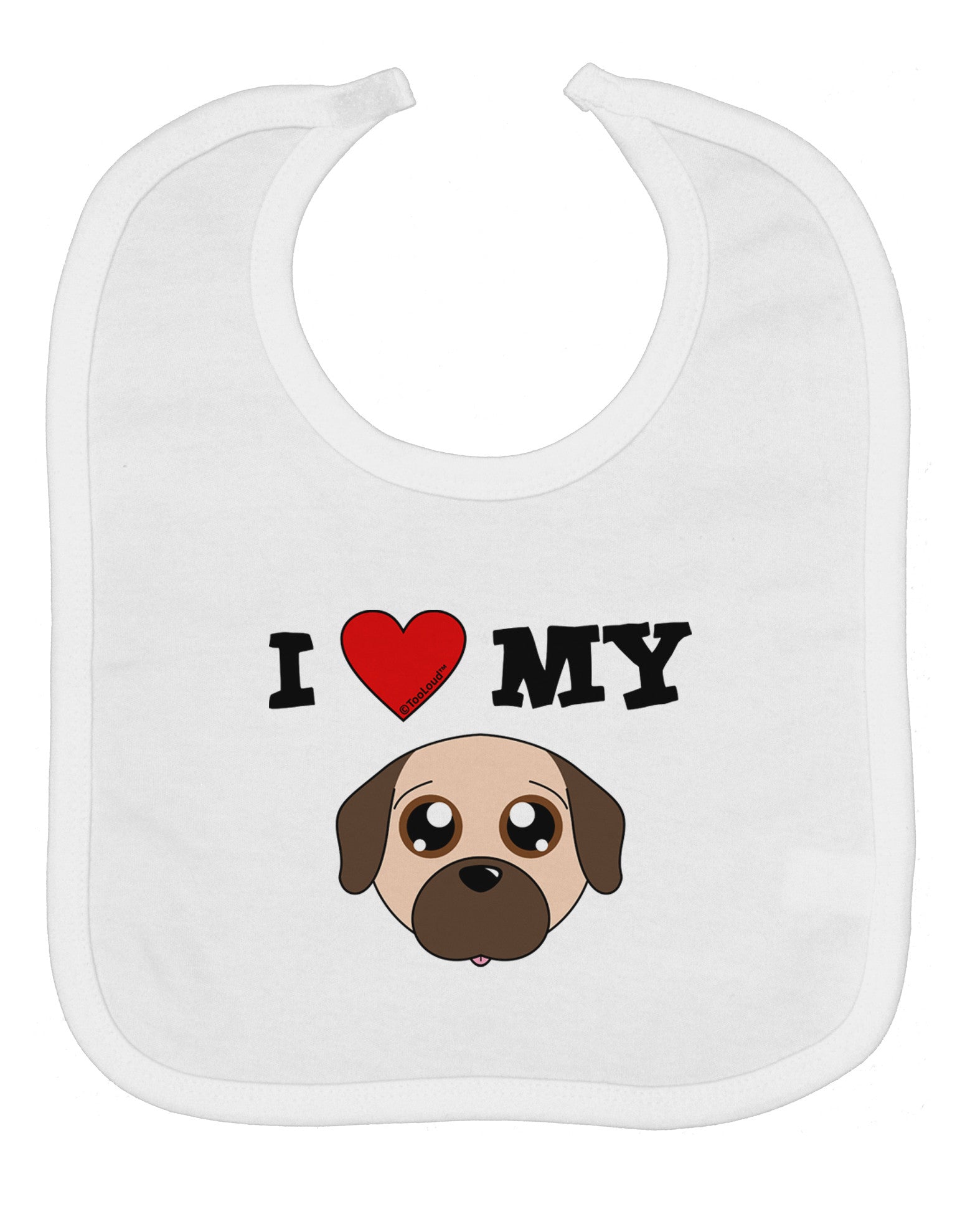 I Heart My - Cute Pug Dog - Fawn Baby Bib by TooLoud